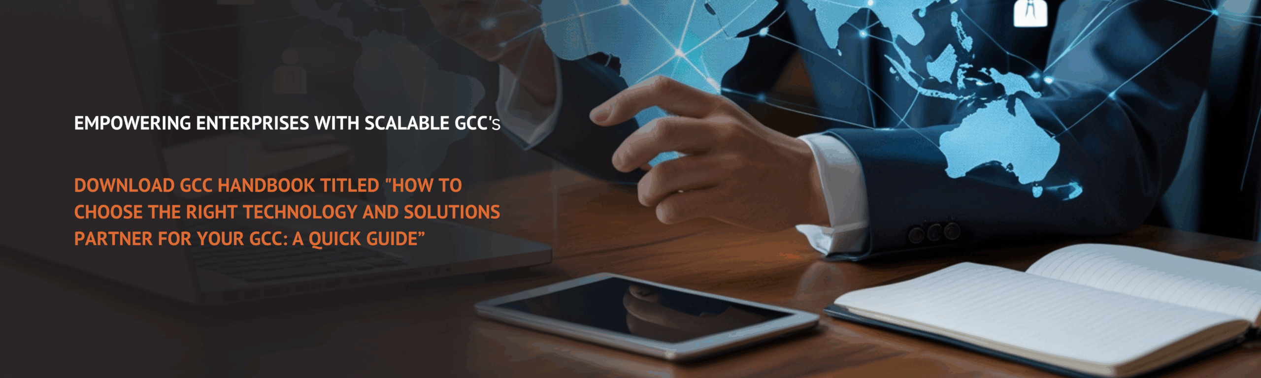 A business professional interacts with a tablet at a desk, overlaid with a digital world map and network connections. Text on the image reads: "Empowering Enterprises with Scalable GCCs. Download GCC Handbook titled 'How to Choose the Right Technology and Solutions Partner for Your GCC: A Quick Guide'." The Adroitent logo and tagline "Agility. Delivered." are also visible.