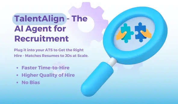 TalentAlign – The AI Agent for Recruiters. Plug it into your ATS to match resumes to job descriptions at scale. Benefits include faster time-to-hire, higher quality of hire, and no bias. Illustration shows a magnifying glass with puzzle pieces fitting together