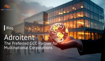 Adroitent : The Preferred GCC Partner for Multinational Corporations